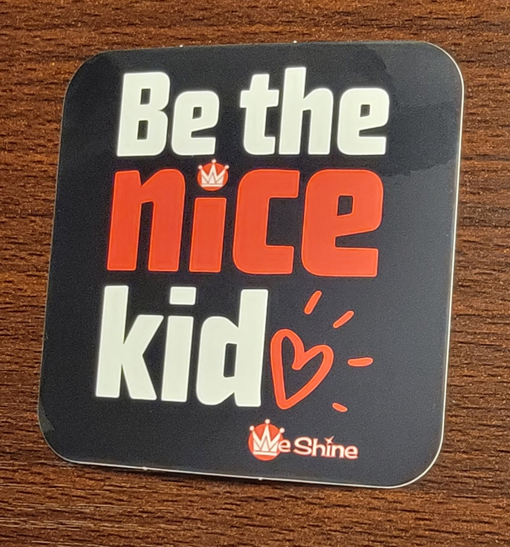 Be the nice kid (red) - Vinyl Decal