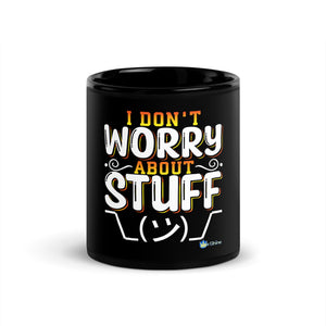 I Don't Worry About Stuff - Ceramic Mug
