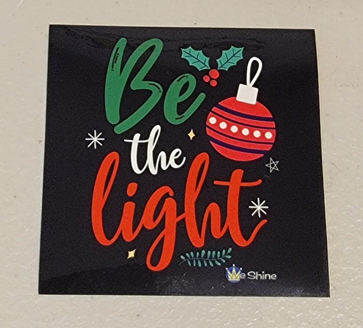 Be The Light, Holiday - Vinyl Decal