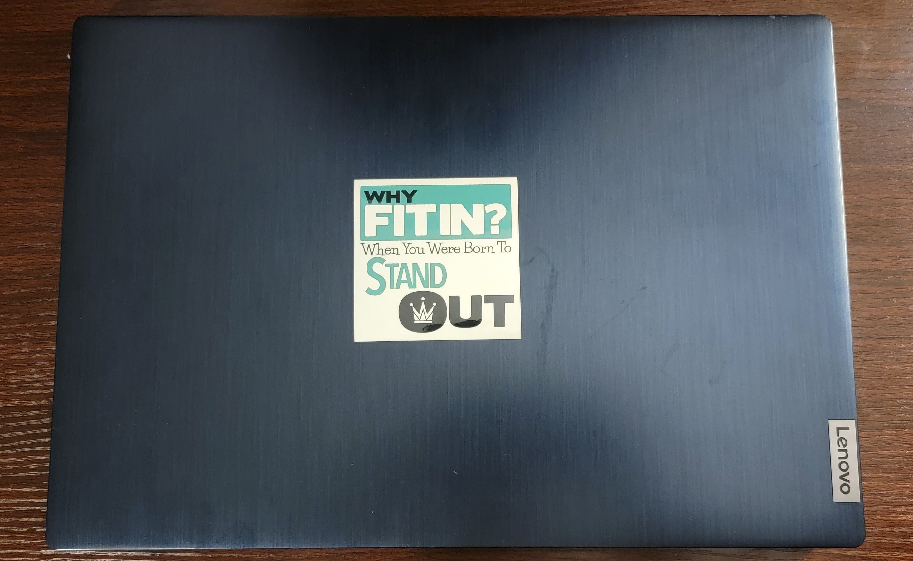 Why Fit In? When You Were Born to Stand Out - Vinyl Decal