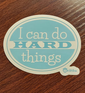 I can do HARD things - Vinyl Decal