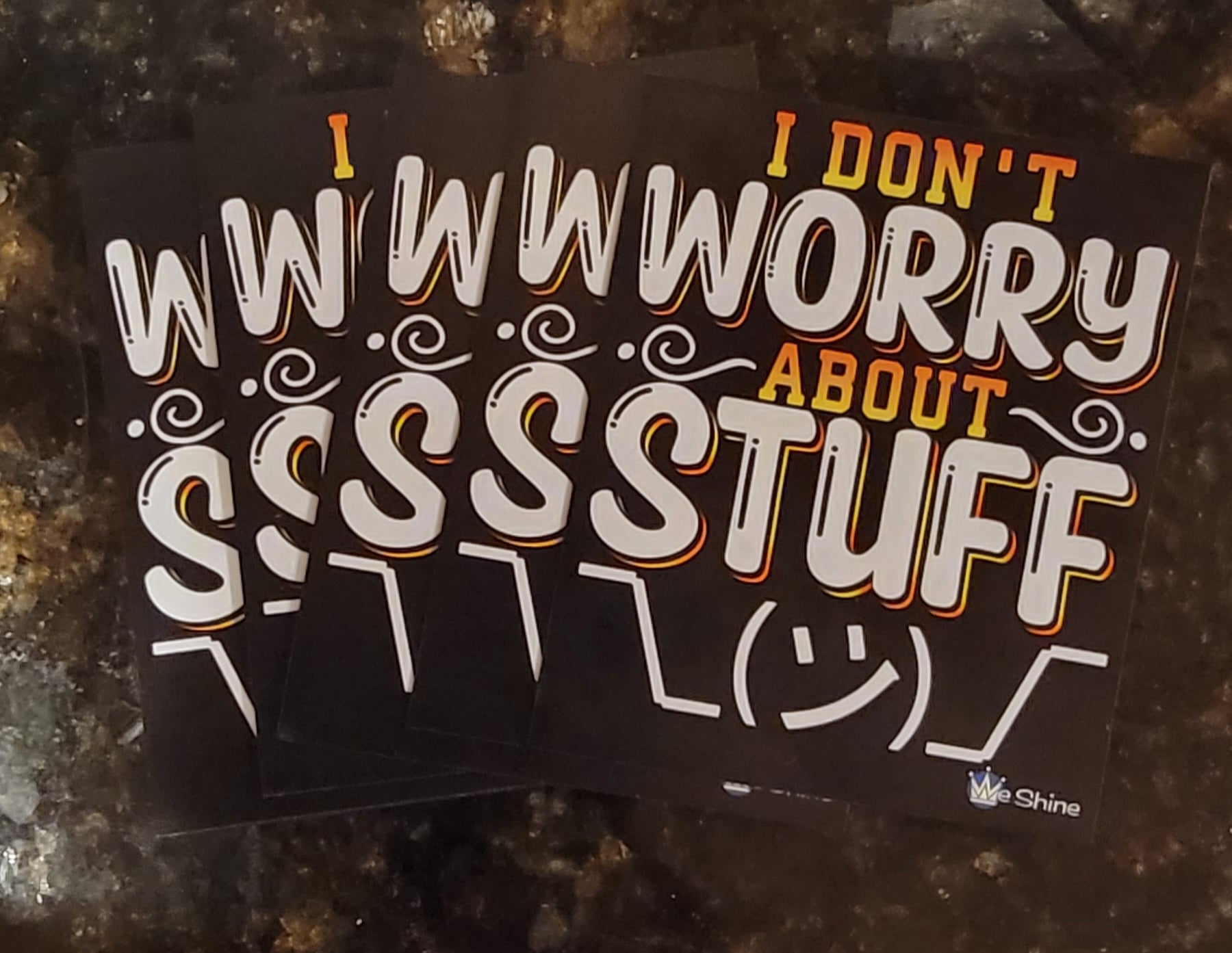 I Don't Worry About Stuff - Small Magnet