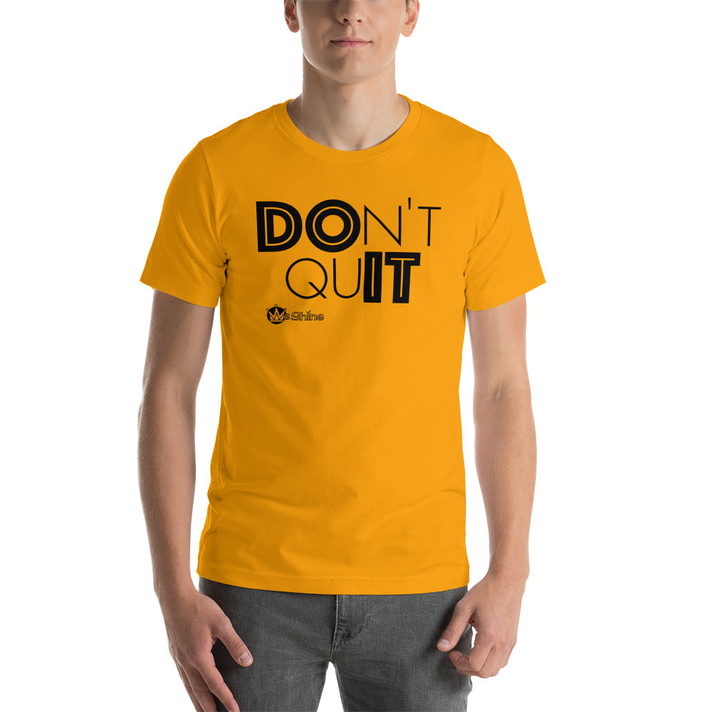 DON'T QUIT (Black Lettering) - Short Sleeve Tee