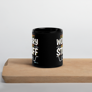 I Don't Worry About Stuff - Ceramic Mug