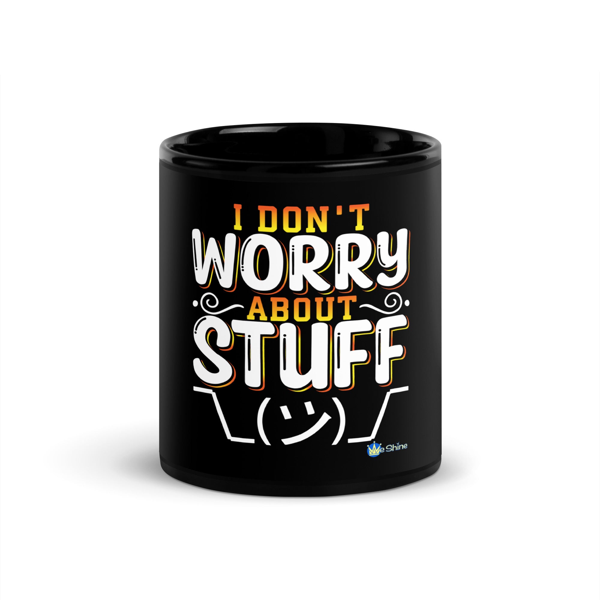 I Don't Worry About Stuff - Ceramic Mug
