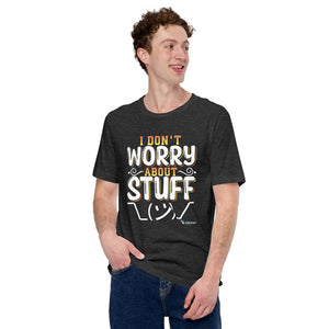 I Don't Worry About Stuff - Adult & Youth Short Sleeve Tee